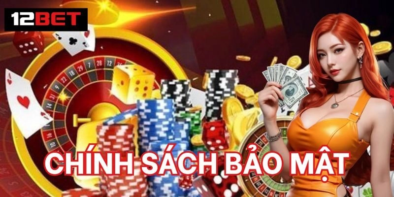 Chính sách bảo mật Chính Sách Bảo Mật mới cập nhật năm 2025