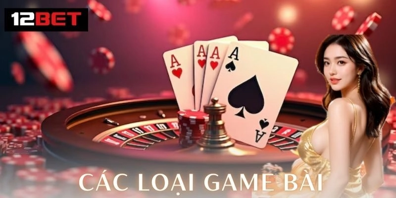 Các loại game bài hot nhất cuốn hút cược thủ năm 2026 Game bài quốc tế