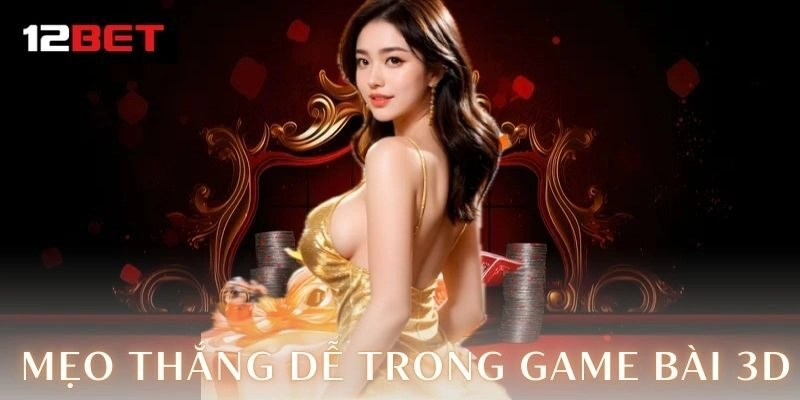 Mẹo thắng dễ trong game bài 3D – Bí kíp gây sốt Quản lý vốn và tâm lý vững vàng
