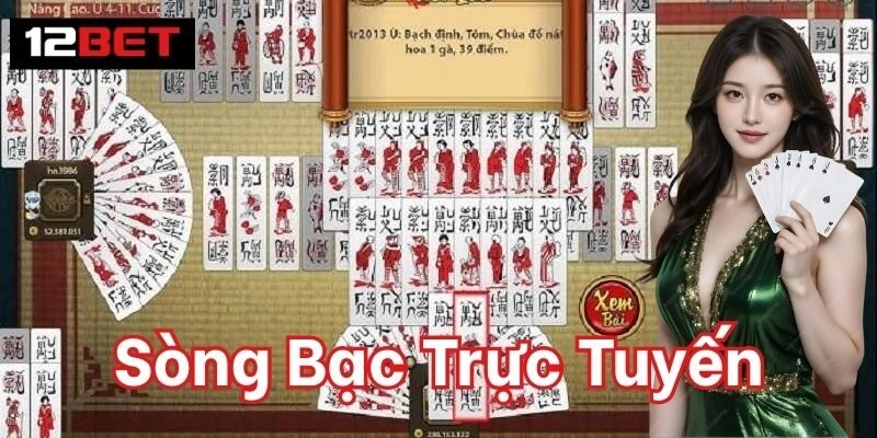 Sòng Bạc Trực Tuyến 12BET – Hội Tụ Game Bài Truyền Thống Sòng Bạc Trực Tuyến với các game bài đỉnh cao