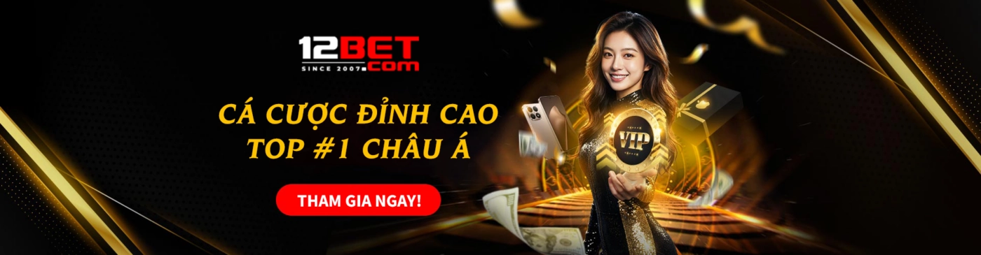 12BET - Link Vào Nhà Cái 12BET Chính Thức | Tải App +12 USDT 12BET - Cá Cược Đỉnh Cao Top 1 Châu Á